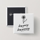 Blijf groeien vierkante button 5,1 cm (Voorkant /achterkant)