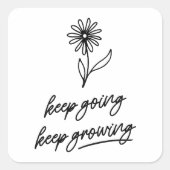 Blijf groeien vierkante sticker (Voorkant)