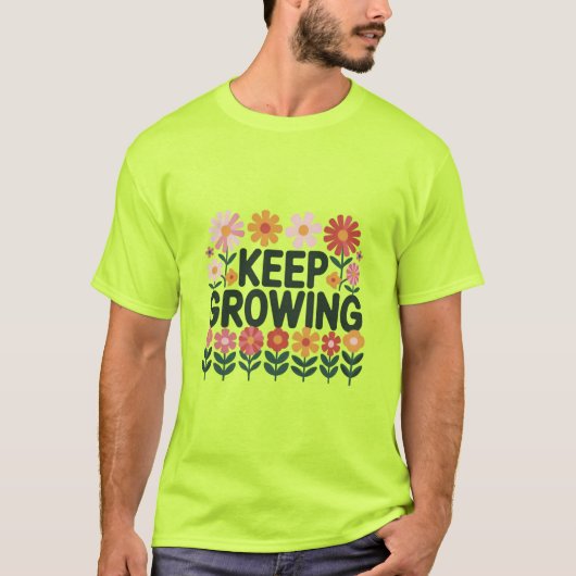 Blijf Groeiende Bloem T-shirt (Voorkant)