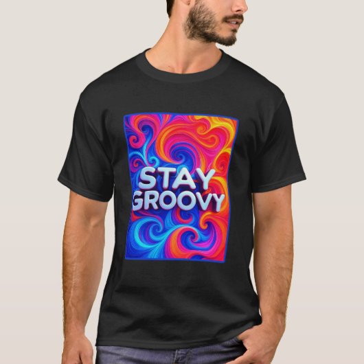 Blijf Groovy 70s T-shirt (Voorkant)