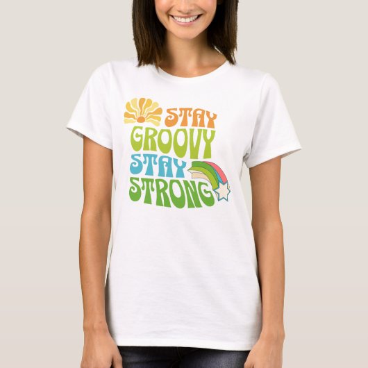 Blijf groovy Blijf sterk Retro T-shirt (Voorkant)