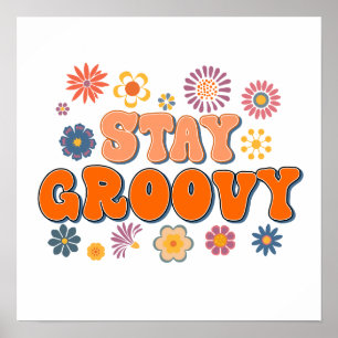 Blijf Groovy Flower Power 60's Retro Poster