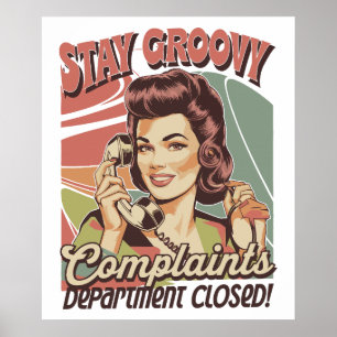 Blijf groovy – Klachtenafdeling gesloten! Poster