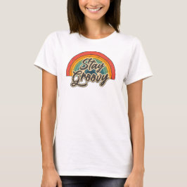 Blijf Groovy Retro Regenboog Citaat Design T-shirt