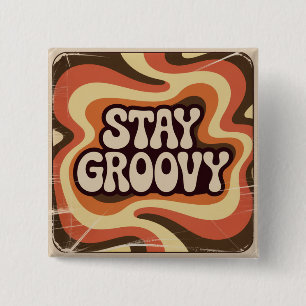 Blijf Groovy Vierkante Button 5,1 Cm