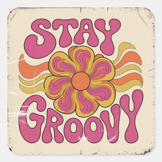 Blijf Groovy Vierkante Sticker (Voorkant)