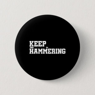 Blijf hameren Boogschieten Motivatie-boogschieten  Ronde Button 5,7 Cm