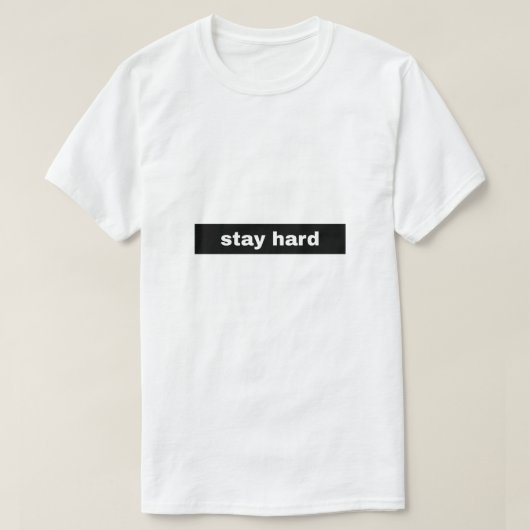 Blijf hard t-shirt (Design voorkant)
