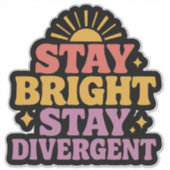 Blijf Helder, Blijf Divergent Sticker (Voorkant)