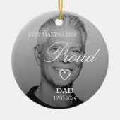 Blijf hem trots maken op het Dad Memorial Ornament (Voorkant)