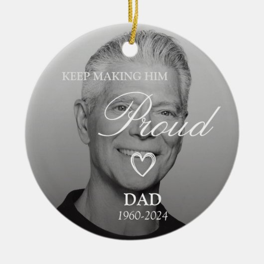 Blijf hem trots maken op het Dad Memorial Ornament (Voorkant)