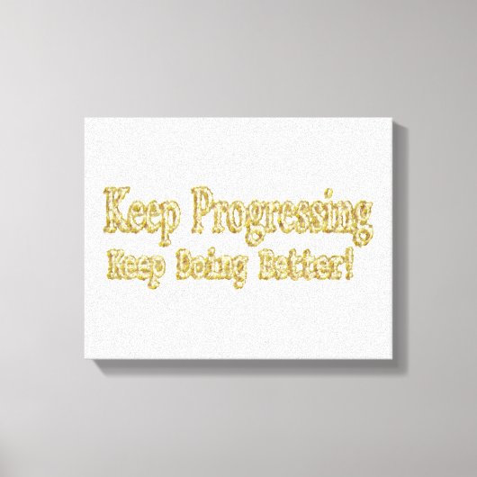 "Blijf het beter doen!" Schattige ontwerp. Bestel Canvas Afdruk (Voorkant)