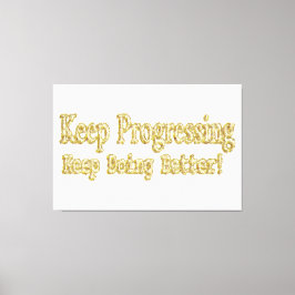 "Blijf het beter doen!" Schattige ontwerp. Bestel  Canvas Afdruk