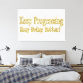"Blijf het beter doen!" Schattige ontwerp. Bestel  Canvas Afdruk (Insitu (Slaapkamer))