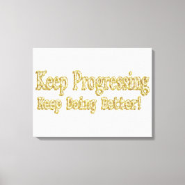 "Blijf het beter doen!" Schattige ontwerp. Bestel  Canvas Afdruk