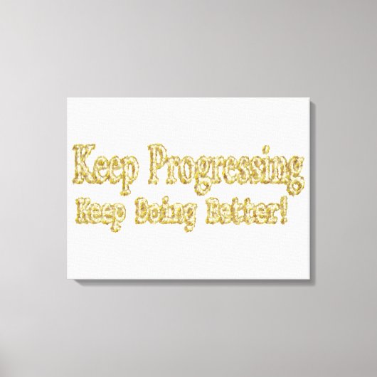 "Blijf het beter doen!" Schattige ontwerp. Bestel Canvas Afdruk (Voorkant)