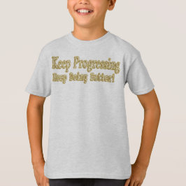 "Blijf het beter doen!" Schattige ontwerp. Bestel  T-shirt
