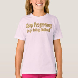 "Blijf het beter doen!" Schattige ontwerp. Bestel  T-shirt
