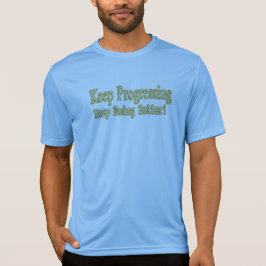 "Blijf het beter doen!" Schattige ontwerp. Bestel  T-shirt