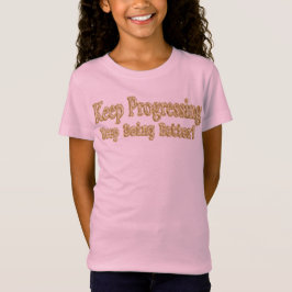 "Blijf het beter doen!" Schattige ontwerp. Bestel  T-shirt
