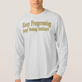 "Blijf het beter doen!" Schattige ontwerp. Bestel  T-shirt