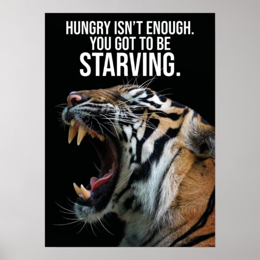 Blijf honger, honger - tijger, succes, resultaat poster (Voorkant)