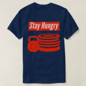 Blijf honger t-shirt (Design voorkant)
