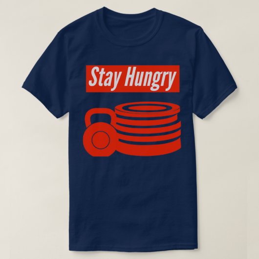 Blijf honger t-shirt (Design voorkant)