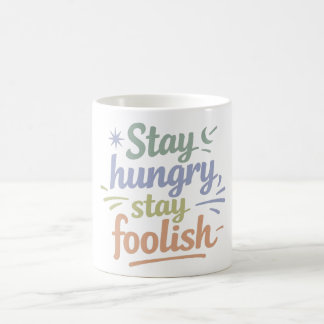Blijf hongerig, blijf dwaas - Motivatiegeschenk mo Koffiemok