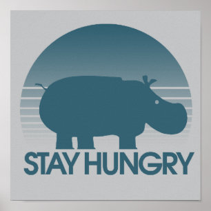 Blijf hongerige inspiratie poster