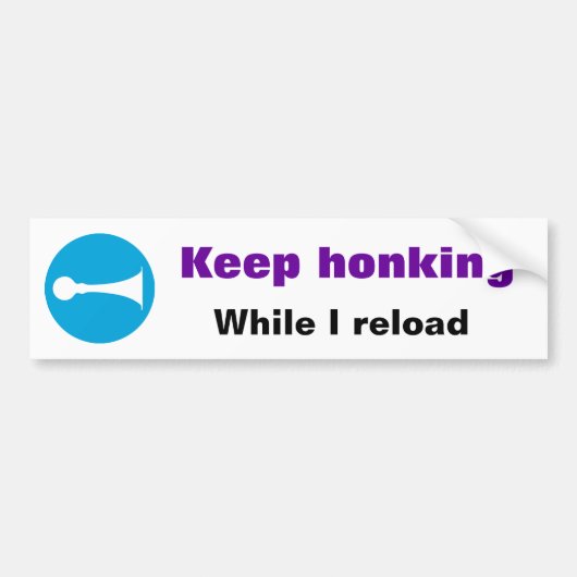 Blijf honken terwijl ik ticker herlaad bumpersticker (Voorkant)