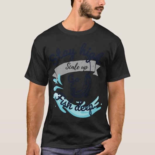 Blijf hoog en vis diep. t-shirt (Voorkant)