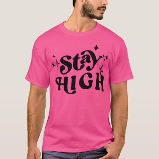 Blijf hoog t-shirt