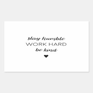 Blijf humber, werk hard. rechthoekige sticker
