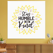 Blijf Humble en Sind Sunflower Canvas Afdruk (Insitu (Woonkamer))