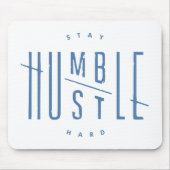 Blijf Humble, Hustle Hard Muismat (Voorkant)