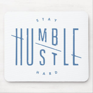 Blijf Humble, Hustle Hard Muismat