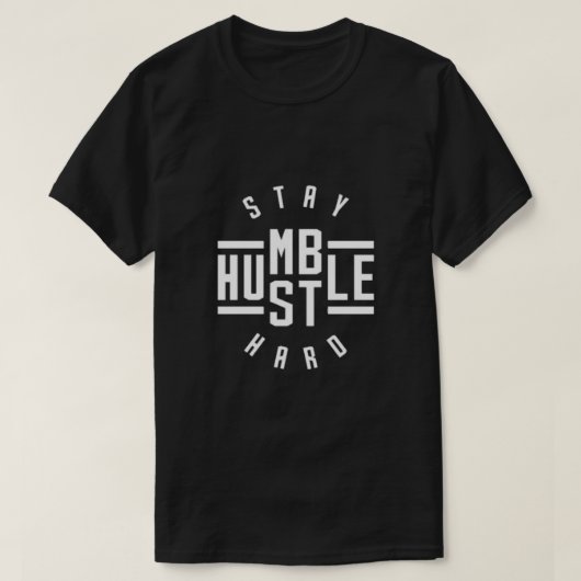 Blijf Humble Hustle Hard T-Shirt (Design voorkant)