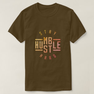 Blijf Humble Hustle Hard T-Shirt