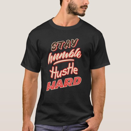 Blijf Humble | Hustle Hard T-shirt (Voorkant)