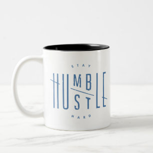 Blijf Humble, Hustle Hard Tweekleurige Koffiemok