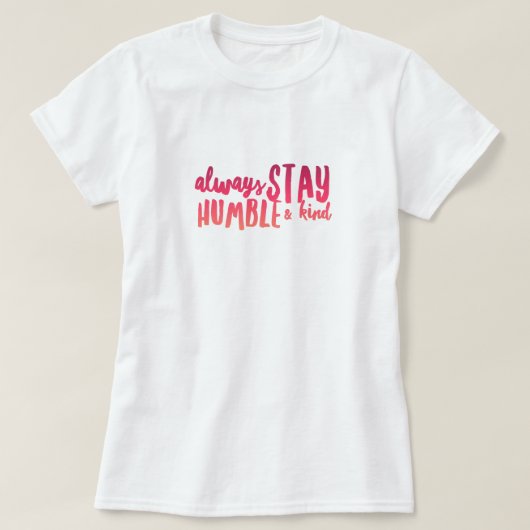 Blijf Humble & Kind Women's Basic T-Shirt (Design voorkant)
