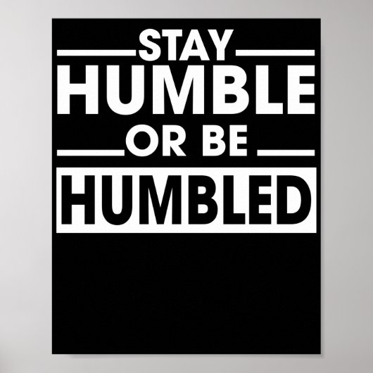 Blijf Humble of blijf Humble Poster (Voorkant)