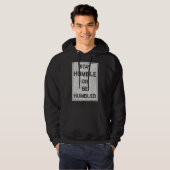 Blijf Humble of wees beschaamd voor mensen die pos Hoodie (Voorkant volledig)