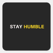 Blijf Humble Vierkante Sticker (Voorkant)