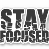 Blijf in de gaten | Motivatie zin met zwarte tekst Sticker (Voorkant)