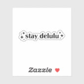 Blijf in de waan sticker (Vel)