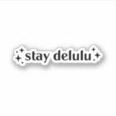 Blijf in de waan sticker (Voorkant)