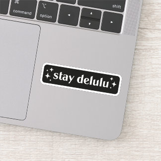 Blijf in de waan sticker