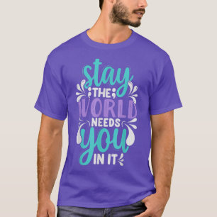 Blijf in de wereld je nodig in het voorkomen van z t-shirt